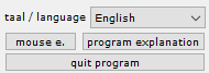 Choose your language here. Or open the explanation windows.